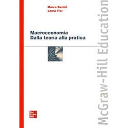 Macroeconomia. Dalla Teoria Alla Pratica Macroeconomia. Dalla Teoria Alla Pratica