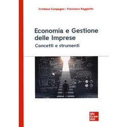 Economia E Gestione Delle Imprese. Concetti E Strumenti Economia E Gestione Delle Imprese. Concetti E Strumenti