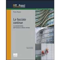 Le Facciate Continue. La Manutenzione Dell'involucro Edilizio Vetrato