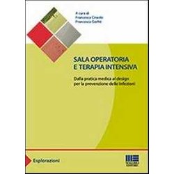 Sala Operatoria E Terapia Intensiva. Dalla Pratica Medica Al Design Per La Prevenzione Delle Infezioni Sala Operatoria E Terapia Intensiva. Dalla Pratica Medica Al Design Per La Prevenzione Delle Infezioni