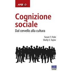 Cognizione Sociale. Dal Cervello Alla Cultura Cognizione Sociale. Dal Cervello Alla Cultura