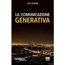 La Comunicazione Generativa La Comunicazione Generativa