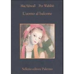 L'uomo Al Balcone. Romanzo Su Un Crimine L'uomo Al Balcone. Romanzo Su Un Crimine
