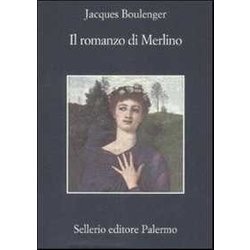 Il Romanzo Di Merlino Il Romanzo Di Merlino