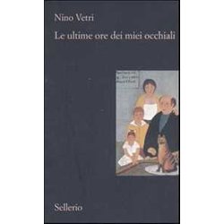 Le Ultime Ore Dei Miei Occhiali Le Ultime Ore Dei Miei Occhiali