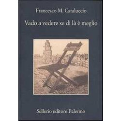 Vado A Vedere Se Di Là è Meglio Vado A Vedere Se Di Là è Meglio