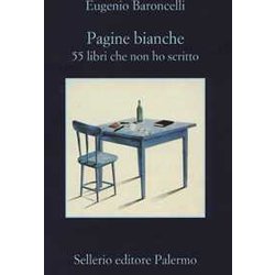 Pagine Bianche. 55 Libri Che Non Ho Mai Scritto Pagine Bianche. 55 Libri Che Non Ho Mai Scritto