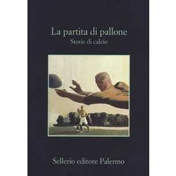 La Partita Di Pallone. Storie Di Calcio La Partita Di Pallone. Storie Di Calcio