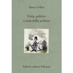 Noia, Politica E Noia Della Politica