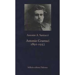 Antonio Gramsci. 1891-1937 Antonio Gramsci. 1891-1937