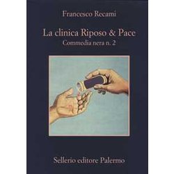 La Clinica Riposo & Pace. Commedia Nera N. 2 La Clinica Riposo & Pace. Commedia Nera N. 2