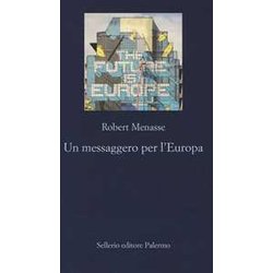 Un Messaggero Per L'europa Un Messaggero Per L'europa