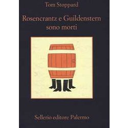 Rosencrantz E Guildenstern Sono Morti Rosencrantz E Guildenstern Sono Morti
