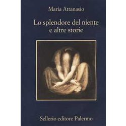 Lo Splendore Del Niente E Altre Storie Lo Splendore Del Niente E Altre Storie