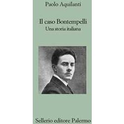 Il Caso Bontempelli. Una Storia Italiana Il Caso Bontempelli. Una Storia Italiana