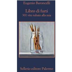 Libro Di Furti. 301 Vite Rubate Alla Mia Libro Di Furti. 301 Vite Rubate Alla Mia