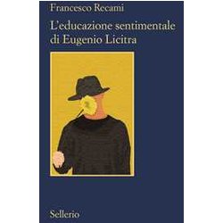 L'educazione Sentimentale Di Eugenio Licitra L'educazione Sentimentale Di Eugenio Licitra