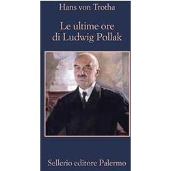 Le Ultime Ore Di Ludwig Pollak Le Ultime Ore Di Ludwig Pollak