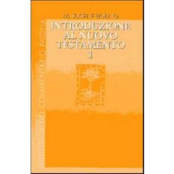 Introduzione Al Nuovo Testamento. Storia, Letteratura, Teologia (Vol. 1) Introduzione Al Nuovo Testamento. Storia, Letteratura, Teologia (Vol. 1)