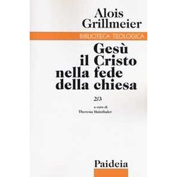 Gesù Il Cristo Nella Fede Della Chiesa. Le Chiese Di Gerusalemme E Antiochia Dal 451 Al 600 (Vol. 2/3) Gesù Il Cristo Nella Fede Della Chiesa. Le Chiese Di Gerusalemme E Antiochia Dal 451 Al 600 (Vol. 2/3)