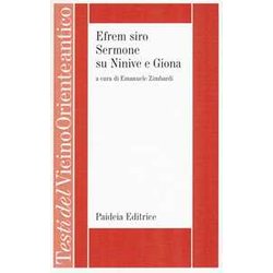 Efrem Siro. Sermone Su Ninive E Giona. Ediz. Critica Efrem Siro. Sermone Su Ninive E Giona. Ediz. Critica