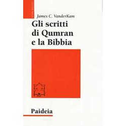 Gli Scritti Di Qumran E La Bibbia