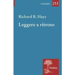 Leggere A Ritroso. La Cristologia Figurale E I Quattro Vangeli Leggere A Ritroso. La Cristologia Figurale E I Quattro Vangeli