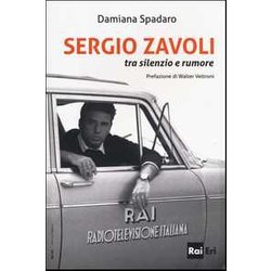 Sergio Zavoli. Tra Silenzio E Rumore Sergio Zavoli. Tra Silenzio E Rumore