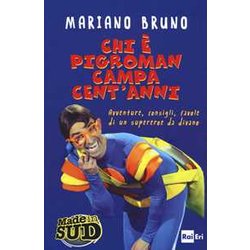 Chi è Pigroman Campa Cent'anni. Avventure, Consigli, Favole Di Un Supereroe Da Divano Chi è Pigroman Campa Cent'anni. Avventure, Consigli, Favole Di Un Supereroe Da Divano