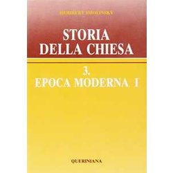Storia Della Chiesa. Epoca Moderna (Vol. 3/1)