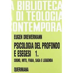Psicologia Del Profondo E Esegesi. La Verità Delle Forme. Sogno, Mito, Fiaba, Saga E Leggenda (Vol. 1) Psicologia Del Profondo E Esegesi. La Verità Delle Forme. Sogno, Mito, Fiaba, Saga E Leggenda (Vol. 1)