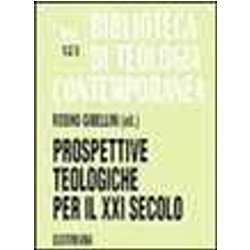 Prospettive Teologiche Per Il Xxi Secolo