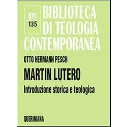 Martin Lutero. Introduzione Storica E Teologica Martin Lutero. Introduzione Storica E Teologica