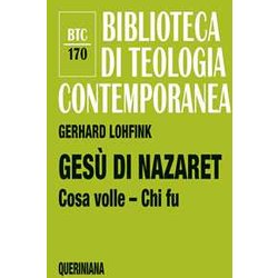 Gesù Di Nazaret. Cosa Volle? Chi Fu? Gesù Di Nazaret. Cosa Volle? Chi Fu?