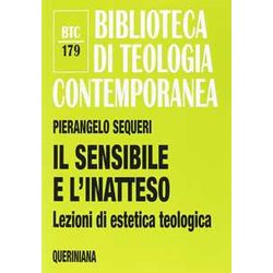 Il Sensibile E L'inatteso. Lezioni Di Estetica Teologica Il Sensibile E L'inatteso. Lezioni Di Estetica Teologica