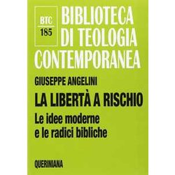La Libertà A Rischio. Le Idee Moderne E Le Radici Bibliche La Libertà A Rischio. Le Idee Moderne E Le Radici Bibliche