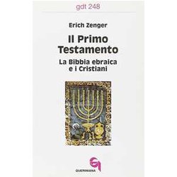 Il Primo Testamento. La Bibbia Ebraica E I Cristiani Il Primo Testamento. La Bibbia Ebraica E I Cristiani
