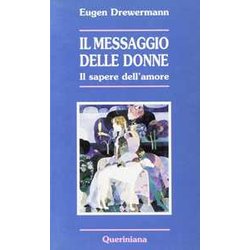Il Messaggio Delle Donne. Il Sapere Dell'amore Il Messaggio Delle Donne. Il Sapere Dell'amore