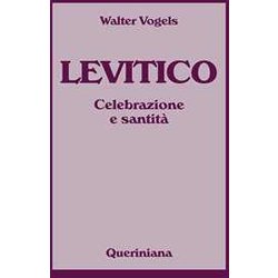 Levitico. Celebrazione E SantitÃ