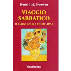 Viaggio Sabbatico. Il Diario Del Suo Ultimo Anno