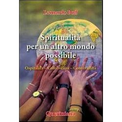 Spiritualità Per Un Altro Mondo Possibile. Ospitalità , Convivenza, ConvivialitÃ