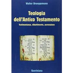 Teologia Dell'antico Testamento. Testimonianza, Dibattimento, Perorazione Teologia Dell'antico Testamento. Testimonianza, Dibattimento, Perorazione