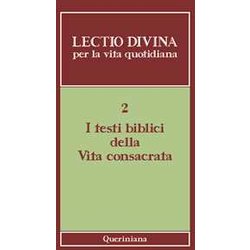Lectio Divina Per La Vita Quotidiana. I Testi Biblici Della Vita Consacrata (Vol. 2)