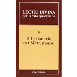Lectio Divina Per La Vita Quotidiana. Il Lezionario Del Matrimonio (Vol. 5) Lectio Divina Per La Vita Quotidiana. Il Lezionario Del Matrimonio (Vol. 5)