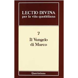 Lectio Divina Per La Vita Quotidiana. Il Vangelo Di Marco (Vol. 7) Lectio Divina Per La Vita Quotidiana. Il Vangelo Di Marco (Vol. 7)