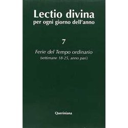 Lectio Divina Per Ogni Giorno Dell'anno. Ferie Del Tempo Ordinario. Settimane 18-25, Anno Pari (Vol. 7) Lectio Divina Per Ogni Giorno Dell'anno. Ferie Del Tempo Ordinario. Settimane 18-25, Anno Pari (Vol. 7)