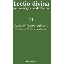 Lectio Divina Per Ogni Giorno Dell'anno. Ferie Del Tempo Ordinario. Settimane 18-25, Anno Dispari (Vol. 11)