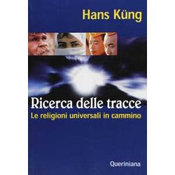 Ricerca Delle Tracce. Le Religioni Universali In Cammino