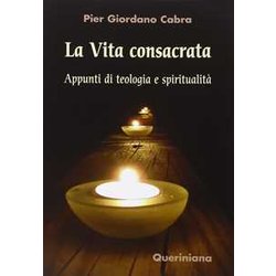 La Vita Consacrata. Appunti Di Teologia E Spiritualità La Vita Consacrata. Appunti Di Teologia E SpiritualitÃ