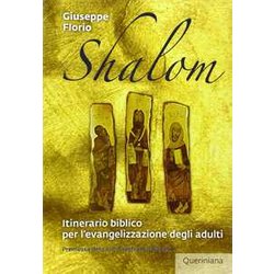 Shalom. Itinerario Biblico Per L'evangelizzazione Degli Adulti. Nuova Ediz. Shalom. Itinerario Biblico Per L'evangelizzazione Degli Adulti. Nuova Ediz.